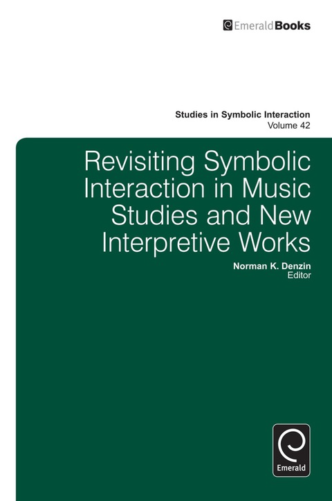 Cover image for book Revisiting Symbolic Interaction in Music Studies and New Interpretive Works