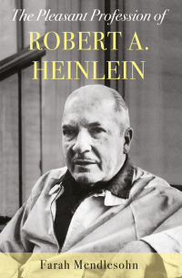 Titelbild: The Pleasant Profession of Robert A. Heinlein 9781783526789