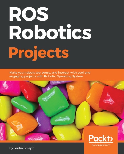 Cover image for book ROS Robotics Projects
