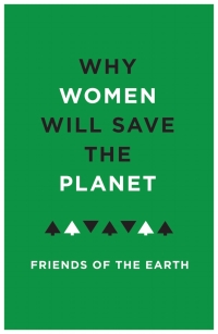 Cover image: Why Women Will Save the Planet 2nd edition 9781786993144