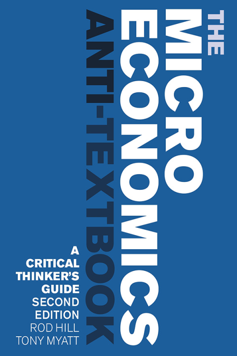 The Microeconomics Anti-Textbook 