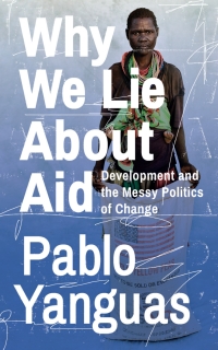 Titelbild: Why We Lie About Aid 1st edition 9781783609338