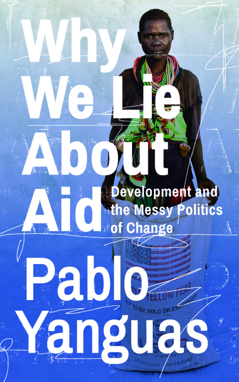 Cover image for book Why We Lie About Aid