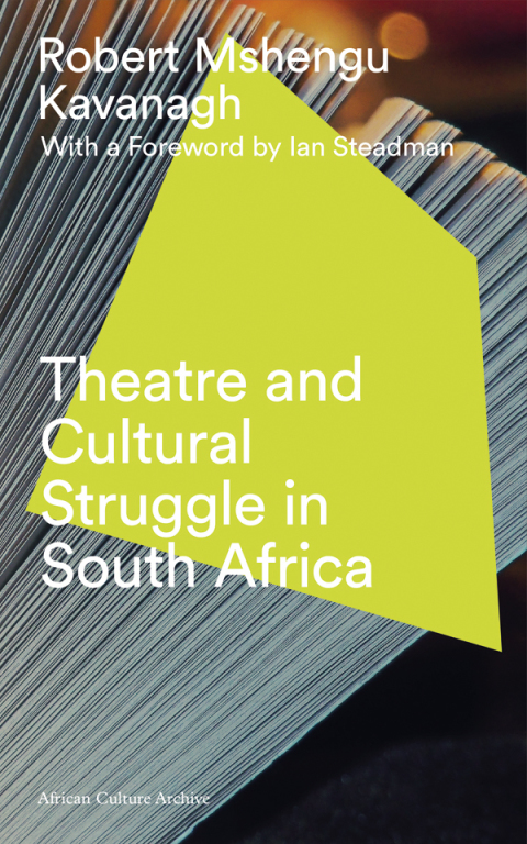 Cover image for book Theatre and Cultural Struggle under Apartheid