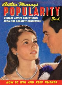 Cover image: Arthur Murray’s Popularity Book 1st edition 9781908402769