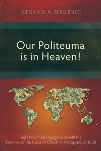 Cover image: Our Politeuma Is in Heaven! 9781907713743