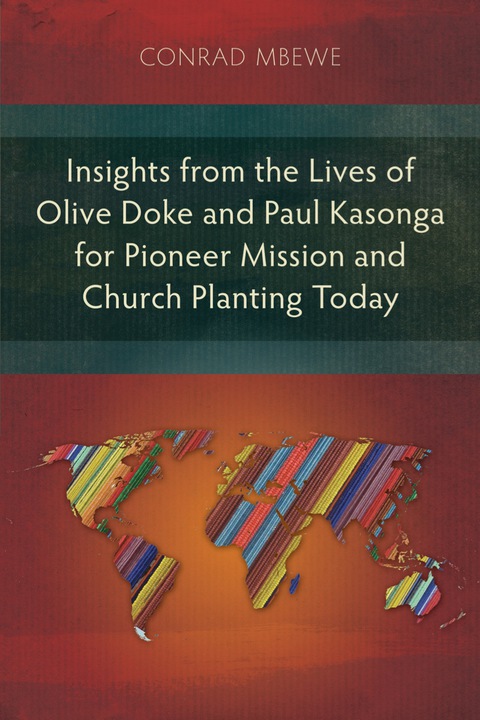 Cover image for book Insights from the Lives of Olive Doke and Paul Kasonga for Pioneer Mission and Church Planting Today