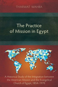Cover image: The Practice of Mission in Egypt 9781783681037