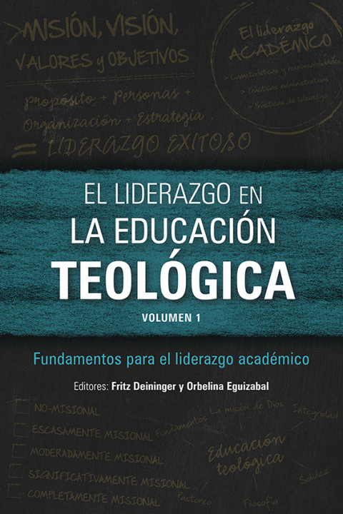 El liderazgo en la educación teológica, volumen 1