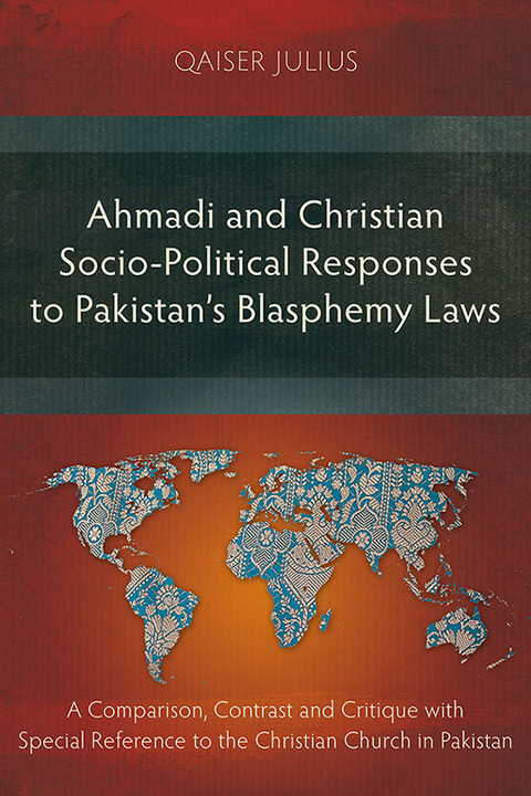 Cover image for book Ahmadi and Christian Socio-Political Responses to Pakistan’s Blasphemy Laws
