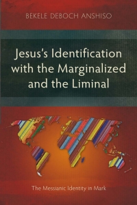 Cover image: Jesus’s Identification with the Marginalized and the Liminal 9781783684304