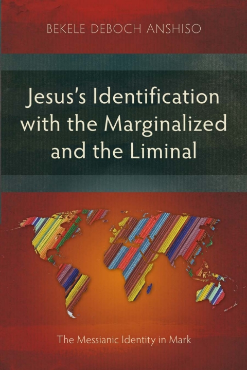 Cover image for book Jesus’s Identification with the Marginalized and the Liminal