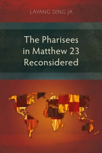 Cover image: The Pharisees in Matthew 23 Reconsidered 9781783684380