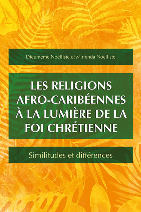 Cover image for book Les religions afro-caribéennes à la lumière de la foi chrétienne