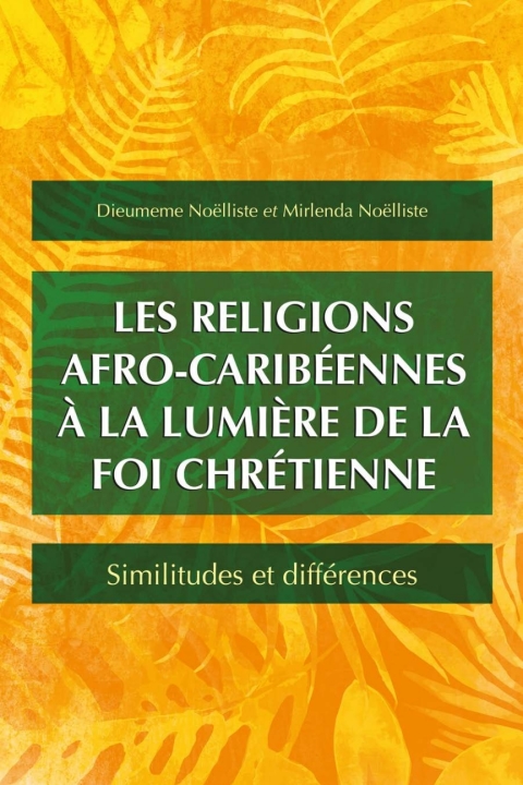 Cover image for book Les religions afro-caribéennes à la lumière de la foi chrétienne