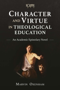 Cover image: Character and Virtue in Theological Education 9781783686971