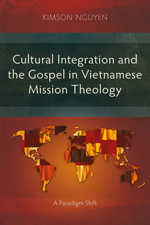 Cover image for book Cultural Integration and the Gospel in Vietnamese Mission Theology