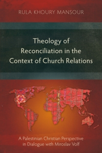 Cover image: Theology of Reconciliation in the Context of Church Relations 9781783687725