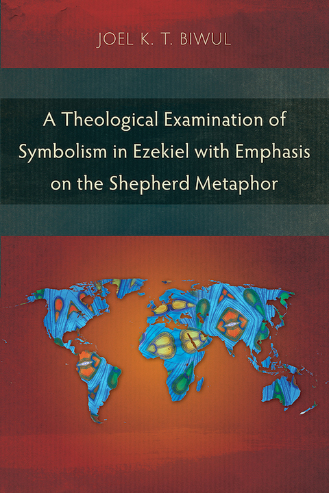 Cover image for book A Theological Examination of Symbolism in Ezekiel with Emphasis on the Shepherd Metaphor