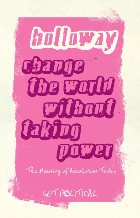Cover image for book Change the World Without Taking Power