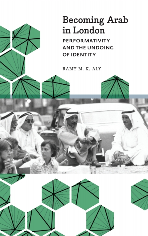 Cover image for book Becoming Arab in London
