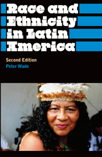 Race and Ethnicity in Latin America 2nd edition | 9780745329475 ...