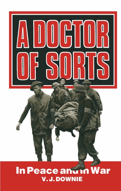 Cover image for book A Doctor of Sorts: In Peace and War