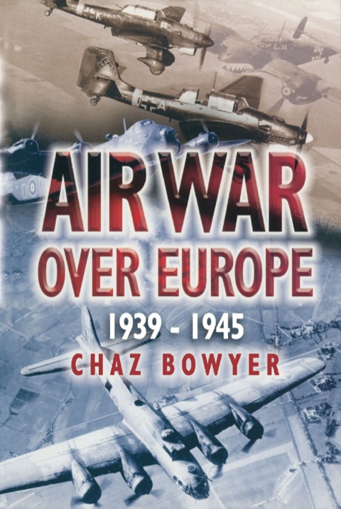 Cover image for book Air War Over Europe: 1939-1945