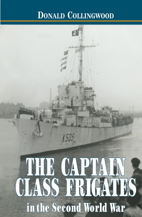 Cover image for book The Captain Class Frigates in the Second World War