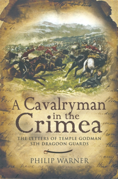 Cover image for book A Cavalryman in the Crimea: The Letters of Temple Godman, 5th Dragoon Guards