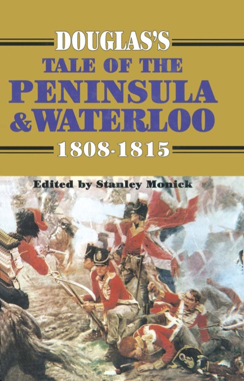 Cover image for book Douglas's Tale of the Peninsula & Waterloo, 1808–1815