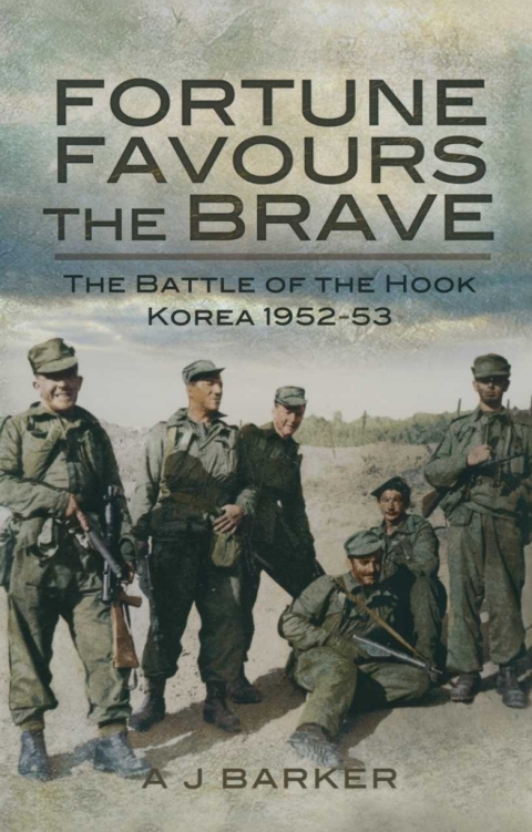 Cover image for book Fortune Favours the Brave: The Battles of the Hook Korea 1952-53