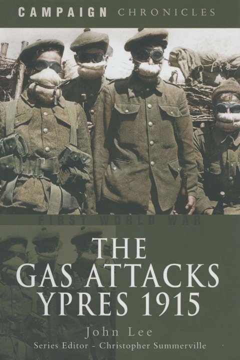 Cover image for book The Gas Attacks: Ypres 1915