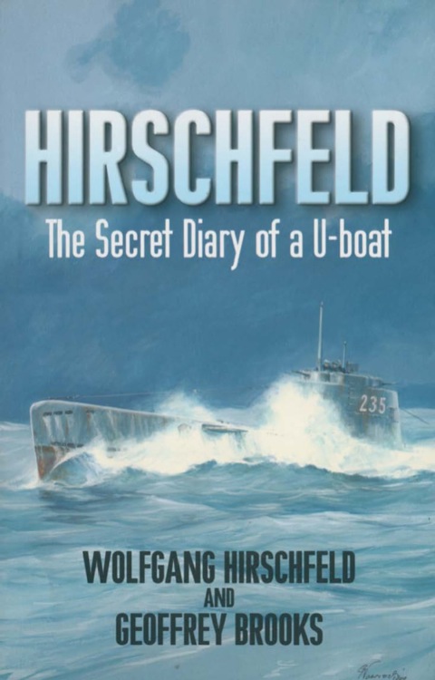 Cover image for book Hirschfeld: The Secret Diary of a U-Boat NCO, 1940-1946