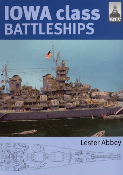 Cover image for book Iowa Class Battleships