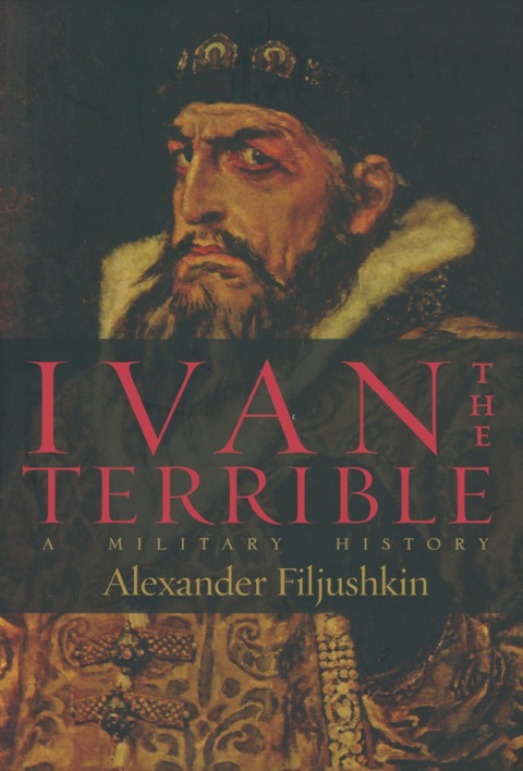 Cover image for book Ivan the Terrible: A Military History