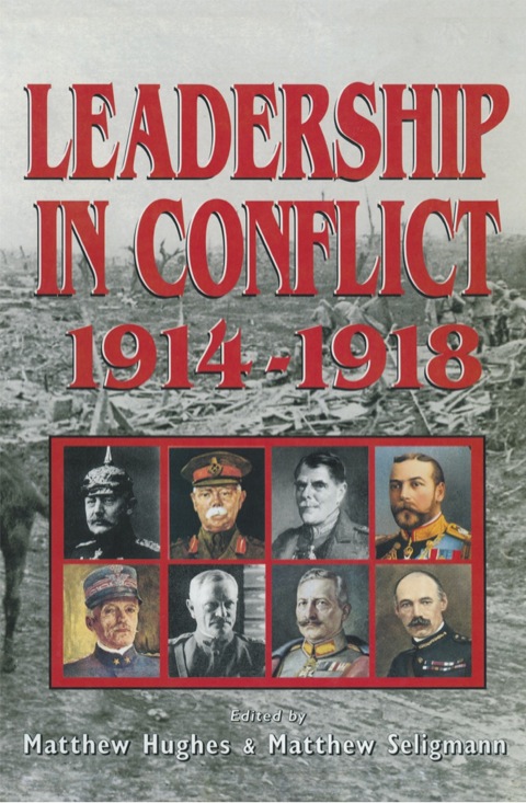 Cover image for book Leadership In Conflict 1914–1918