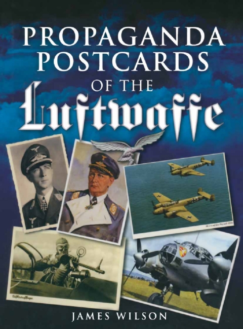 Cover image for book Propaganda Postcards of the Luftwaffe