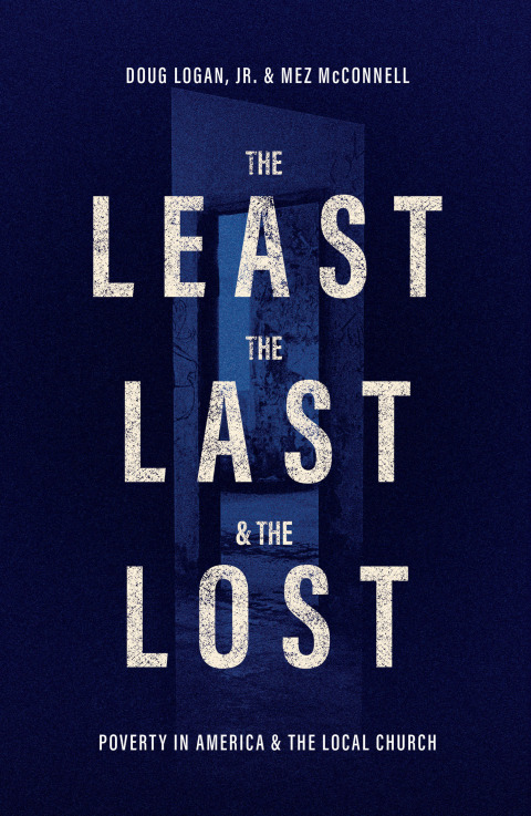 Cover image for book The Least, the Last & the Lost: Poverty in America & the Local Church