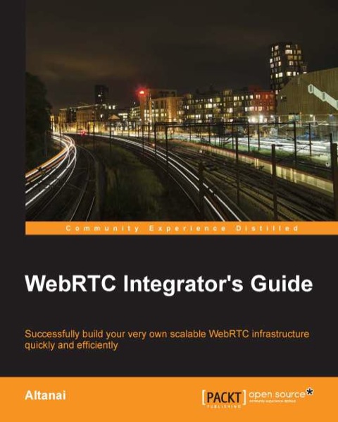 Cover image for book WebRTC Integrator's Guide