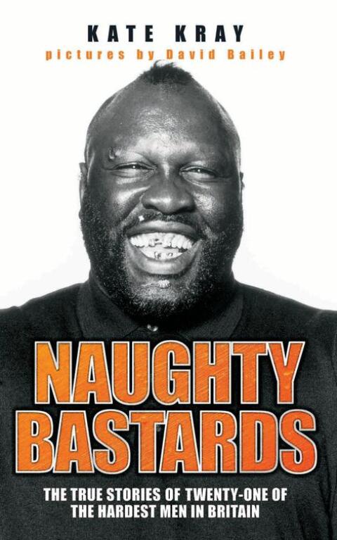 Naughty Bastards - Twenty One True Stories 