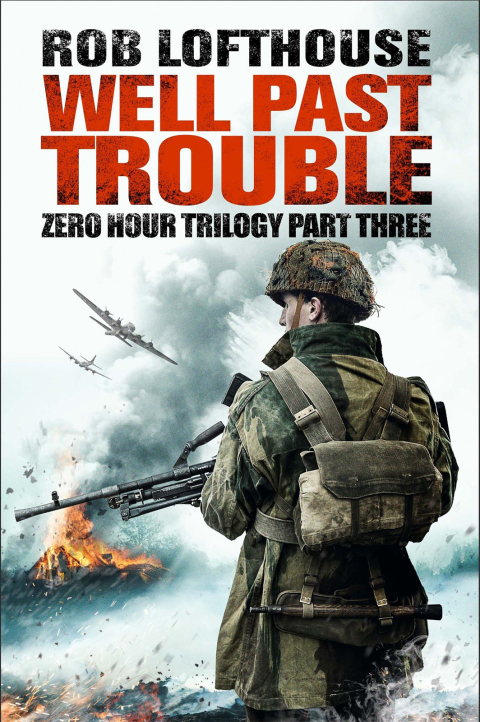 Cover image for book Zero Hour Trilogy: Well Past Trouble