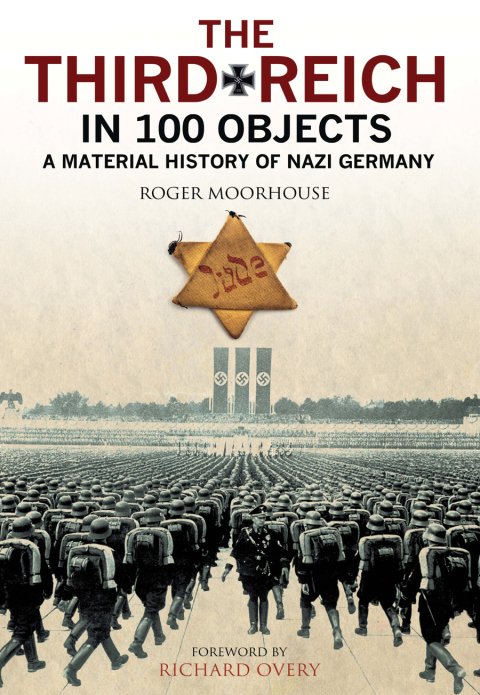 Cover image for book The Third Reich in 100 Objects