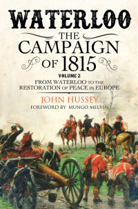 Cover image: Waterloo: The Campaign of 1815, Volume 2 9781784385385