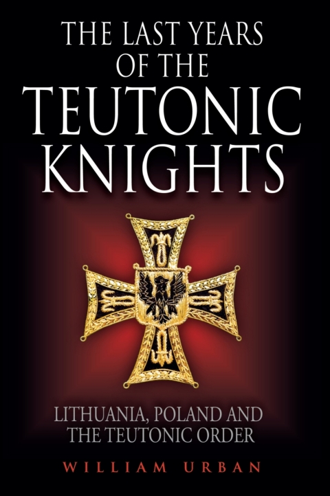 Cover image for book The Last Years of the Teutonic Knights