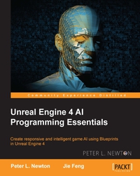 Cover image: Unreal Engine 4 AI Programming Essentials 1st edition 9781784393120