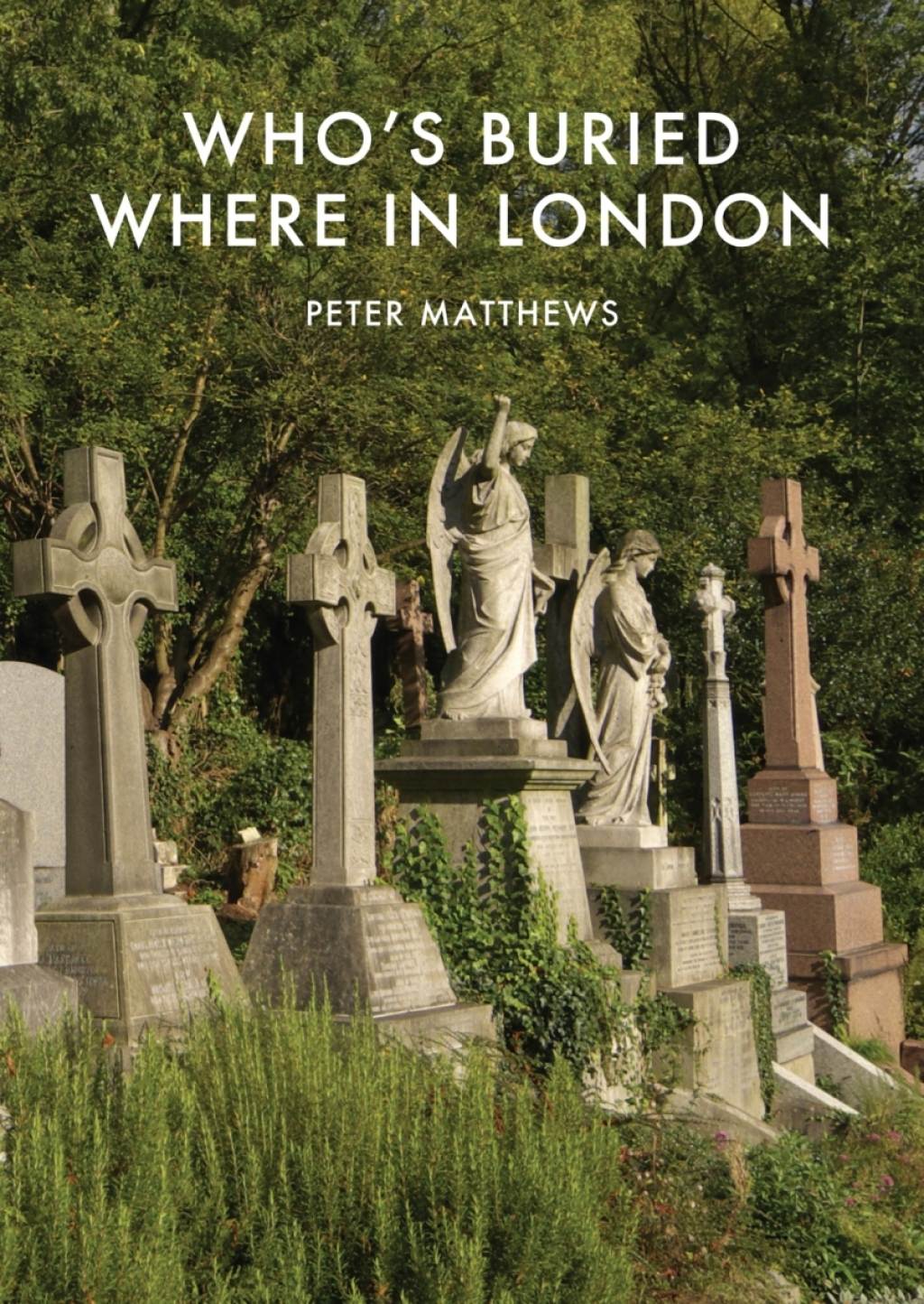 Whoâ??s Buried Where in London - 1st Edition (eBook)