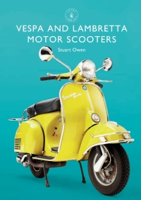 صورة الغلاف: Vespa and Lambretta Motor Scooters 1st edition 9781784423148