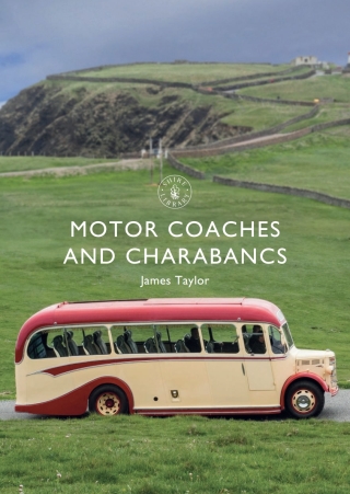 Motor Coaches and Charabancs