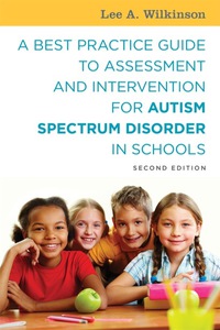 صورة الغلاف: A Best Practice Guide to Assessment and Intervention for Autism Spectrum Disorder in Schools 2nd edition 9781785927041
